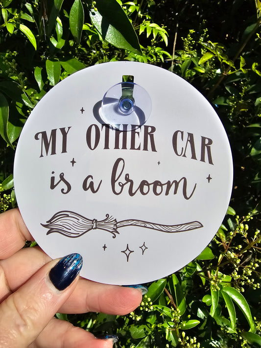 My Other Car is a broom | Car Window Sign